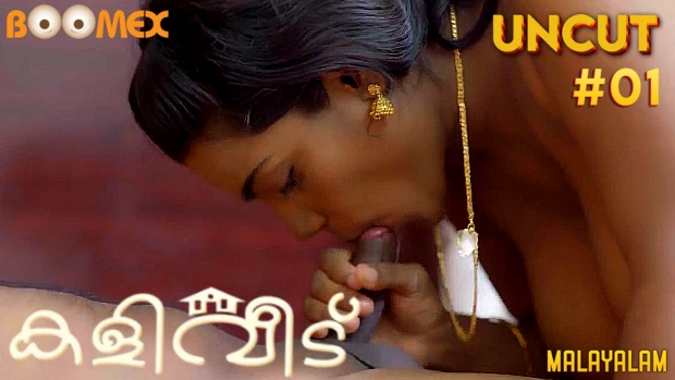 Kaliveedu – E01 – 2024 – Malayalam Uncut Hot Web Series – Boomex