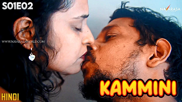 Kammini – E02 – 2023 – Hindi Uncut Hot Web Series – Navarasa