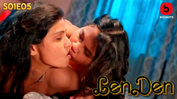 LenDen – E05 – 2024 – Hindi Hot Web Series – BIGShots