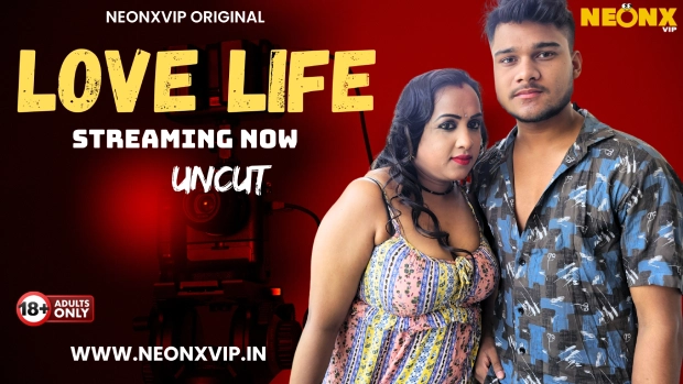 Love Life – 2025 – Hindi Uncut Hot Short Film – Neonx