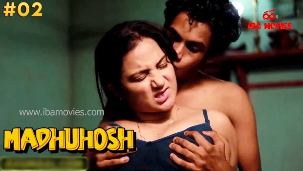 Madhuhosh – E02 – 2024 – Hindi Uncut Hot Web Series – Ibamovies