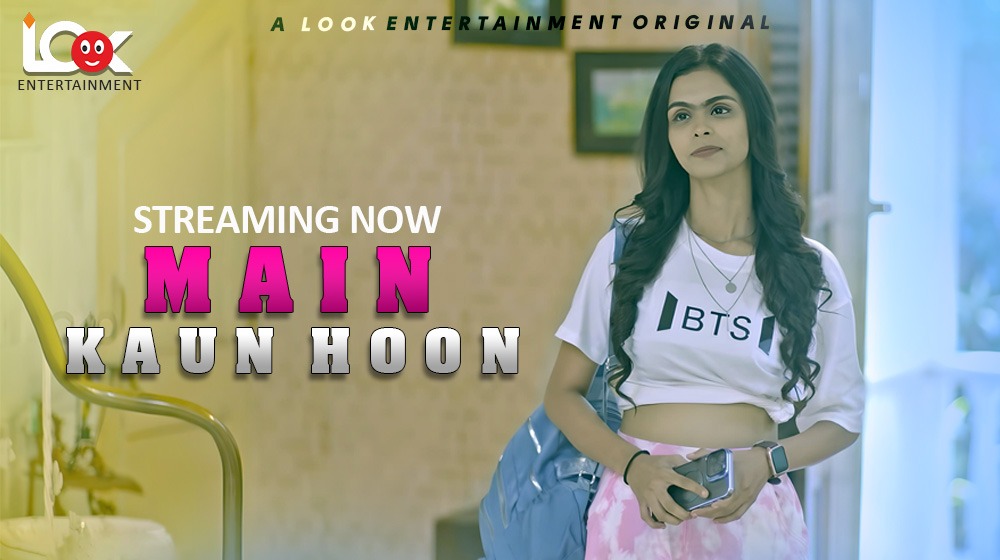 Main kaun Hoon – E01 – 2024 – Hindi Hot Web Series – LookEntertainment