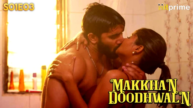 Makkhan Doodhwala – E03 – 2024 – Hindi Hot Web Series – HitPrime