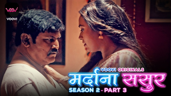 Mardana Sasur – S02E06 – 2024 – Hindi Hot Web Series – Voovi