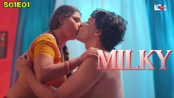 Milky – E01 – 2024 – Hindi Hot Web Series – LookEntertainment