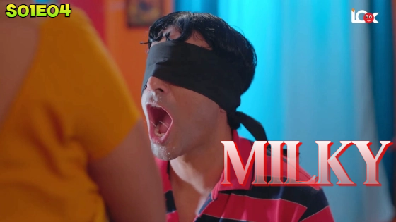 Milky – E04 – 2024 – Hindi Hot Web Series – LookEntertainment