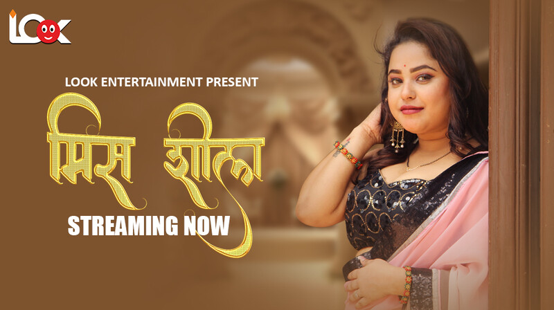 Miss Shiela – E01 – 2024 – Hindi Hot Web Series – LookEntertainment