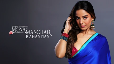 Mona Ki Manohar Kahaniyan – E01 – 2025 – Hindi Hot Web Series – Hungama