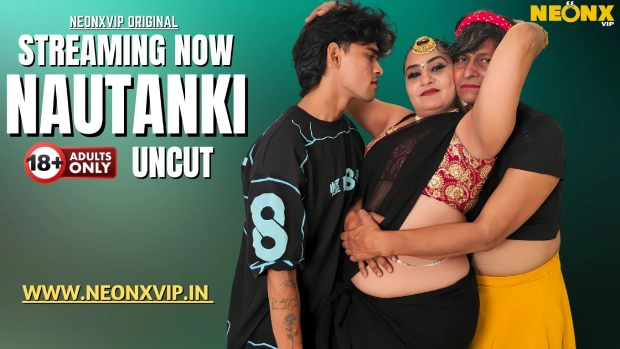 Nautanki – 2025 – Hindi Uncut Hot Short Film – Neonx