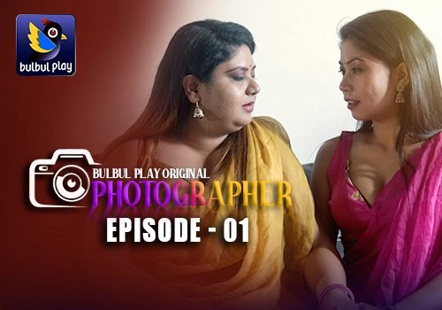 Photographer – E01 – 2025 – Hindi Hot Web Series – BulbulPlay