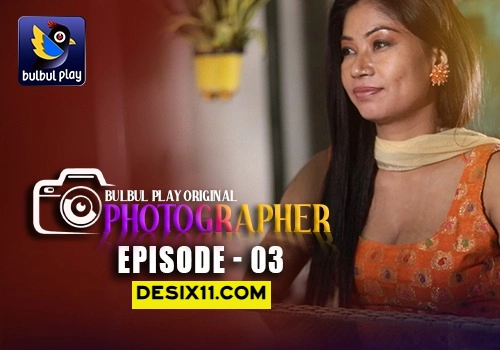 Photographer – E03 – 2025 – Hindi Hot Web Series – BulbulPlay