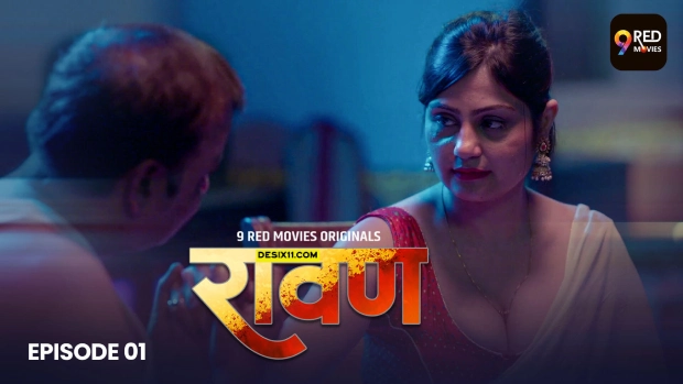 Ravan – E01 – 2025 – Hindi Hot Short Film – 9RedMovies