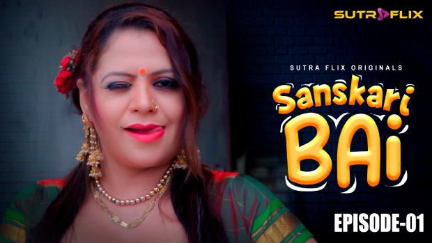 Sanskaari Bai – E01 – 2025 – Hindi Hot Web Series – SutraFlix