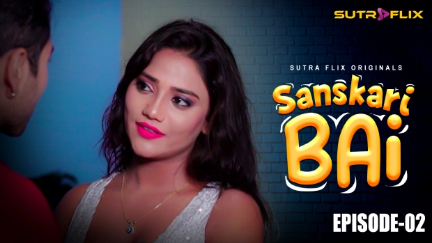 Sanskaari Bai – E02 – 2025 – Hindi Hot Web Series – SutraFlix