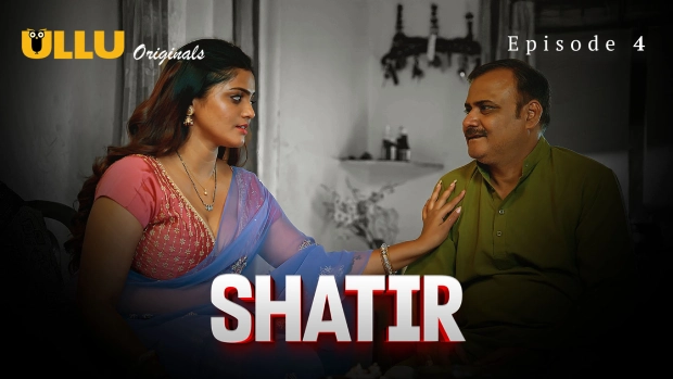Shatir Part 1 – E04 – 2025 – Hindi Hot Web Series – Ullu