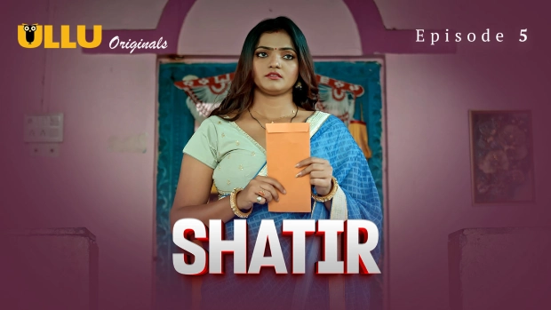 Shatir Part 2 – E01 – 2025 – Hindi Hot Web Series – Ullu