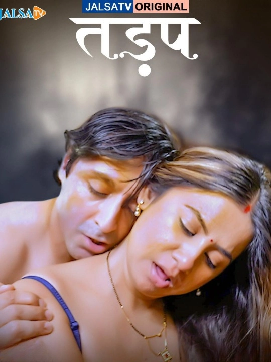 Tadap – E02 – 2025 – Hindi Hot Web Sereis – JalsaTV