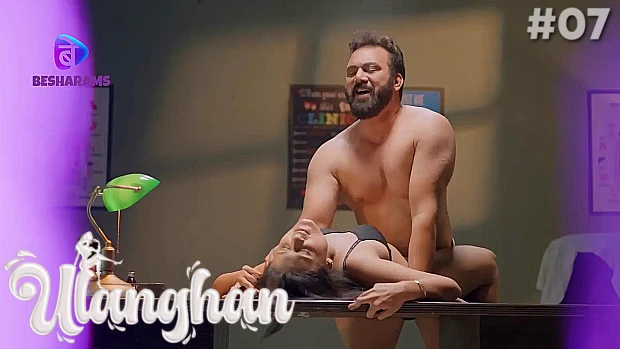 Ulanghan – E07 – 2024 – Hindi Hot Web Series – Besharams