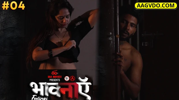 Bhaavanaen – E04 – Hindi Uncut Hot Web Series – Ibamovies