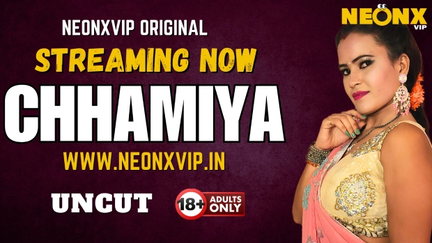 Chhamiya – 2025 – Hindi Uncut Hot Short Film – Neonx